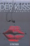 Der Kuss - Eine Biographie