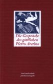 Die Gesprche des gttlichen Pietro Aretino