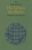 Die Lehren des Rumi - Weisheiten des Herzens