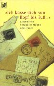 Ich ksse dich von Kopf bis Fu - Liebesbriefe