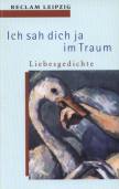 Ich sah dich ja im Traum - Liebesgedichte