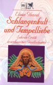 Schlangenkult und Tempelliebe