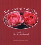 Und immer ist es die Rose